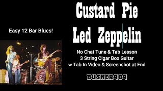 Custard Pie  Led Zeppelin  Full 12 Bar  3 string Cigar Box Guitar No Chat Tune amp Tab Lesson [upl. by Daloris10]