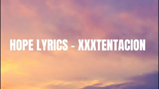 Hope  lyrics  XXTENTACION  SONGS LYRICS STUDIO🎶 [upl. by Occor]