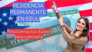 Residencia permanente en EEUU ¿Resuelve tus dudas para solicitarla [upl. by Laughry]