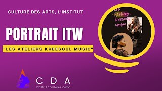 CDALINSTITUT  ITW portrait des Ateliers Kreesoul Music [upl. by Jarret]