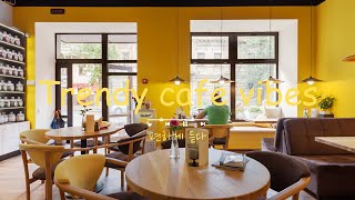 Playlist 카페에서 듣기 좋은 트렌디한 팝송  적당히 신나고 경쾌한 카페 음악  Trendy cafe vibes [upl. by Maggy]