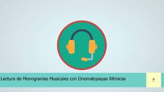 Lectura de Monogramas Musicales con Onomatopeyas Rítmicas [upl. by Darlene50]