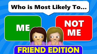 Who’s Most Likely To… FRIEND Questions [upl. by Pru]