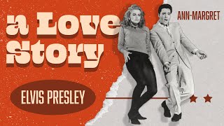 Elvis Presley and Ann Margret A Love Story [upl. by Bathsheeb]