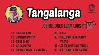 Tangalanga  Los Mejores Llamados Vol 3 [upl. by Osborn]