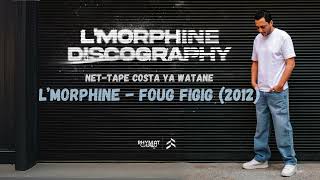 LMorphine  Foug Figig Costa Ya Watane 2012 [upl. by Mak]