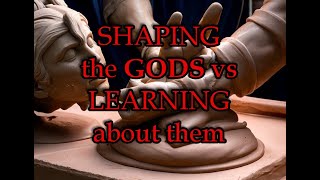 Vlog  Shaping the Gods vs Learning about them [upl. by Lyndell]