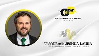 Episode 16 Partnerships for Profit with Jeshua Lauka [upl. by Anirec]