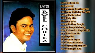 BEST OF ROEL CORTEZ  nonstop  MEDLEY [upl. by Suravat855]