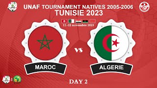 🏆J2🔻MAROC 🆚 ALGERIE🏆 2023 دورة اتحاد شمال إفريقيا لكرة القدم لمنتخبات مواليد 20062005  تونس [upl. by Roth]