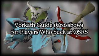 Vorkath Crossbow Guide for Players Who Suck at OSRS  Woox Walk Easy Method [upl. by Attiuqihc]