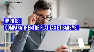 Impôts  Comparatif entre flat tax et barème [upl. by Hanshaw]