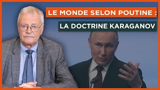 Le monde selon Poutine  la doctrine Karaganov [upl. by Annoyek759]