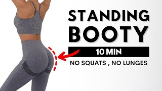 10 MIN STANDING BOOTY WORKOUT  No Squats No Lunges No Jumping [upl. by Ripley]