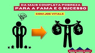 De morador de rua a escritor internacionalmente conhecido  a História de Joe Vitale [upl. by Libenson]