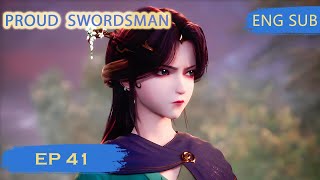 Eng Sub Proud Swordsman episode 41 [upl. by Shem654]