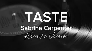 Taste  Sabrina Carpenter Karaoke Version [upl. by Ahl999]