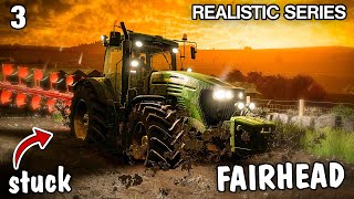 WORKING INTO THE NIGHT UNTIL THIS HAPPENED  Lets Play Fairhead Realistic FS22  Episode 3 [upl. by Michon]