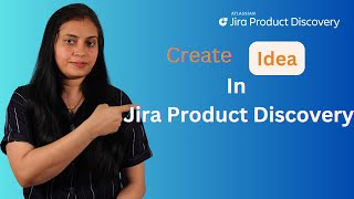 How To Create Idea in Jira Product discovery  Jira Product Discovery JPD [upl. by Mcknight]