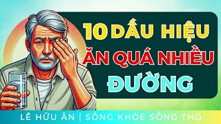 10 dấu hiệu Bạn đang ăn quá nhiều đường và tinh bột biết sớm còn kịp [upl. by Narual86]