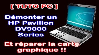 Tuto PC Comment démonter un HP Pavilion DV90009500 et réparer la carte graphique HD 1080p [upl. by Ferguson]