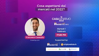 Francesco Casarella DAY1  Cosa aspettarsi dai mercati nel 2022 [upl. by Moersch]