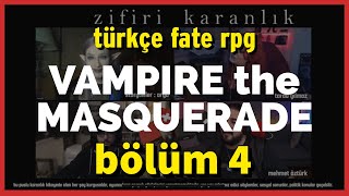 Vampire Bölüm 4  Arya Günhan Zuhal  Türkçe FATE RPG [upl. by Fergus]