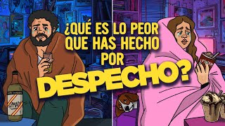 ¿Qué es lo peor que has hecho por despecho  Ep 86 [upl. by Mcdougall757]