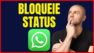 COMO BLOQUEAR STATUS DO WHATSAPP [upl. by Pavlov736]