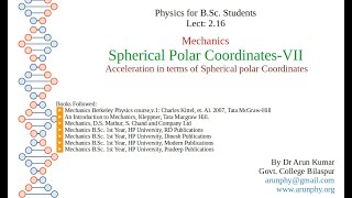 Lecture 216 Spherical Polar CoordinatesVII Acceleration in terms of Spherical polar Coordinates [upl. by Suzetta515]