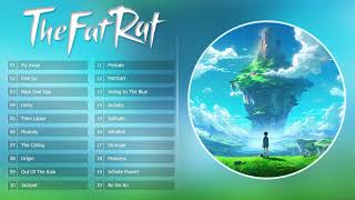 TheFatRat Full Songs Mega Mix  Best Songs Of TheFatRat  Top Songs TheFatRat [upl. by Zobkiw]