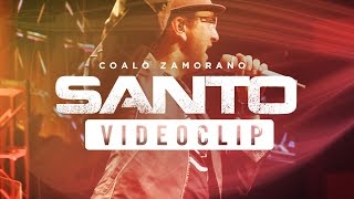 Santo  Coalo Zamorano Videoclip [upl. by Karlotte321]