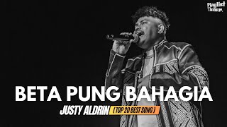 JUSTY ALDRIN TOP 20 BEST SONG  BETA PUNG BAHAGIA  FULL ALBUM 2024 [upl. by Pugh]