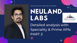 Neuland Labs Detailed Analysis with Speciality amp Prime APIs  Part 2 [upl. by Myrilla]