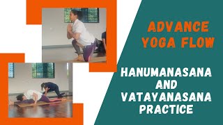 Advance Yoga Flow  Hanumanasana and vatayanasana Practice [upl. by Natsirhc855]