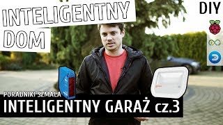 INTELIGENTNY GARAŻ cz3  Inteligentny Dom DIY 18 [upl. by Lenz]