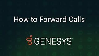 How to Forward Calls in Genesys Cloud [upl. by Ahsemrac]