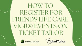 How to Register for Friends Life Care VigR® Events on Ticket Tailor [upl. by Latonia598]