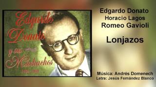 Lonjazos  Edgardo Donato Horacio Lagos Romeo Gavioli [upl. by Naitsabas]