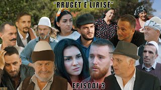 Rrugët e Lirisë  Episodi 3   Tregime të Vjetra [upl. by Gabrielle]