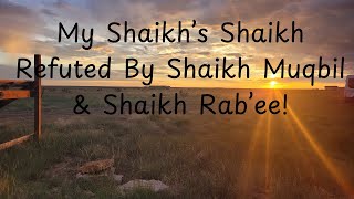 My Shaikhs Shaikh Refuted By Shaikh Muqbil amp Rabee Take Ilm From Him [upl. by Nawed]