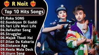 Best Of R Nait  Latest Punjabi Songs R Nait Songs  All Hits Of R Nait Songs rnait [upl. by Oiralih]