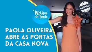 Aconteceu na Semana I Paola de Oliveira mostra sua mansão com Diogo Nogueira  Melhor da Tarde [upl. by Naved]