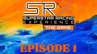 Superstar Racing Experience SRX  1  My first time racing SRX [upl. by Niltac954]