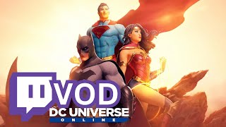 ✿ DCUO Friday Weeklies EUPCPS \ DCUO Creator League Partner ✿ 31052024 VOD [upl. by Bayer]