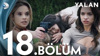 Yalan 18 Bölüm I Full Bölüm [upl. by Citarella]