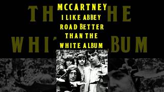 Paul McCartney I Like The Beatles Abbey Road More Than The White Album [upl. by Zamora]