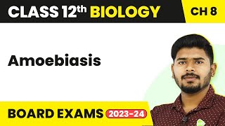 Amoebiasis  Human Health and Disease  Class 12 Biology 202223 [upl. by Lledyr]