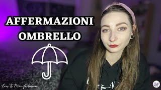 Manifesta TUTTO con queste frasi ☂️ Affermazioni Ombrello  Eris K Manifestation ITA [upl. by Vinaya]