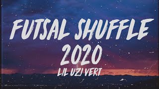 Lil Uzi Vert  Futsal Shuffle 2020 Lyrics [upl. by Candis]